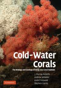 深海サンゴ生息域の生物学と地質学<br>Cold-Water Corals : The Biology and Geology of Deep-Sea Coral Habitats