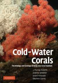 深海サンゴ生息域の生物学と地質学<br>Cold-Water Corals : The Biology and Geology of Deep-Sea Coral Habitats