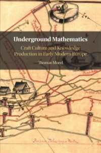 Underground Mathematics : Craft Culture and Knowledge Production in Early Modern Europe