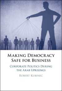 Making Democracy Safe for Busines : Corporate Politics during the Arab Uprisings