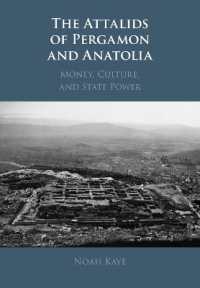 The Attalids of Pergamon and Anatolia : Money, Culture, and State Power