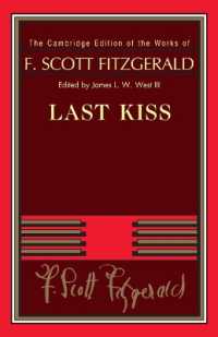 ケンブリッジ版　フィッツジェラルド作品集：最後の口づけ<br>Last Kiss (The Cambridge Edition of the Works of F. Scott Fitzgerald)