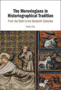 The Merovingians in Historiographical Tradition : From the Sixth to the Sixteenth Centuries