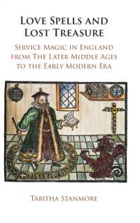 魔術の中近世英国史<br>Love Spells and Lost Treasure : Service Magic in England from the Later Middle Ages to the Early Modern Era