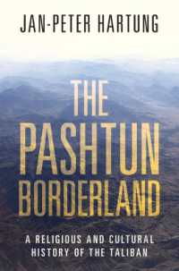 パシュトゥーン境界地帯：タリバンの宗教・文化史<br>The Pashtun Borderland : A Religious and Cultural History of the Taliban