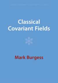 Classical Covariant Fields (Cambridge Monographs on Mathematical Physics)