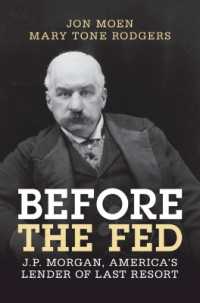 Before the Fed : J. P. Morgan, America's Lender of Last Resort (Studies in Macroeconomic History)