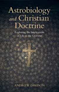 宇宙生物学とキリスト教の教義<br>Astrobiology and Christian Doctrine : Exploring the Implications of Life in the Universe (Current Issues in Theology)