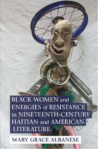 Black Women and Energies of Resistance in Nineteenth-Century Haitian and American Literature (Cambridge Studies in American Literature and Culture)