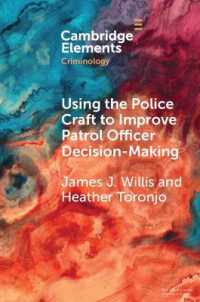 Using the Police Craft to Improve Patrol Officer Decision-Making (Elements in Criminology)