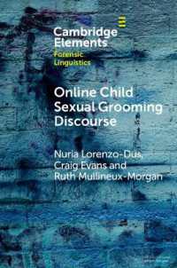 Online Child Sexual Grooming Discourse (Elements in Forensic Linguistics)