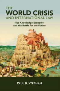 世界の危機と国際法：知識経済と未来のための闘い<br>The World Crisis and International Law : The Knowledge Economy and the Battle for the Future