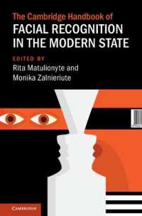 ケンブリッジ版　現代国家における顔認証技術ハンドブック<br>The Cambridge Handbook of Facial Recognition in the Modern State (Cambridge Law Handbooks)