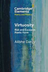 Virtuosity : Risk and Excess in Poetic Form (Elements in Poetry and Poetics)