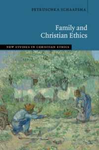 家族とキリスト教倫理学<br>Family and Christian Ethics (New Studies in Christian Ethics)