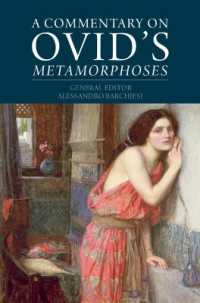 オウィディウス『変身物語』注解（全３巻）<br>A Commentary on Ovid's Metamorphoses