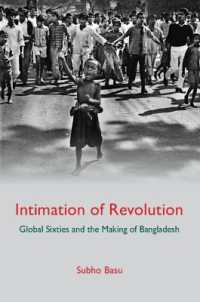 Intimation of Revolution : Global Sixties and the Making of Bangladesh