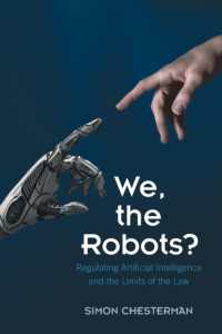 人工知能の規制と法の限界<br>We, the Robots? : Regulating Artificial Intelligence and the Limits of the Law