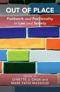 法と社会におけるフィールドワークとポジショナリティ<br>Out of Place : Fieldwork and Positionality in Law and Society (Cambridge Studies in Law and Society)