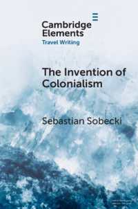 The Invention of Colonialism : Richard Hakluyt and Medieval Travel Writing (Elements in Travel Writing)