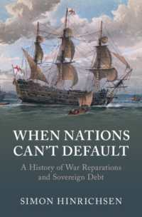 When Nations Can't Default : A History of War Reparations and Sovereign Debt (Studies in Macroeconomic History)