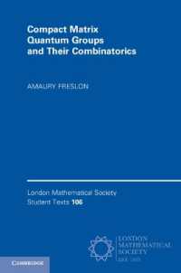コンパクト行列量子群とその組合せ論<br>Compact Matrix Quantum Groups and Their Combinatorics (London Mathematical Society Student Texts)