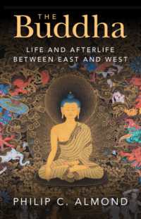 Ｐh．アーモンド著／ブッダの生涯と東西を越える後世への影響<br>The Buddha : Life and Afterlife between East and West