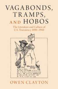 Vagabonds, Tramps, and Hobos : The Literature and Culture of U.S. Transiency 1890-1940 (Cambridge Studies in American Literature and Culture)