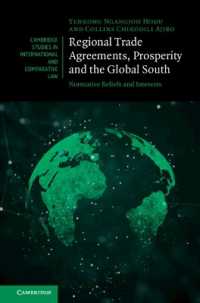 地域貿易協定、繁栄、グローバルサウス<br>Regional Trade Agreements, Prosperity and the Global South : Normative Beliefs and Interests (Cambridge Studies in International and Comparative Law)