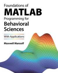 行動科学のためのMATLABプログラミング基礎<br>Foundations of MATLAB Programming for Behavioral Sciences : With Applications