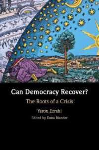 民主主義の危機のルーツ<br>Can Democracy Recover? : The Roots of a Crisis