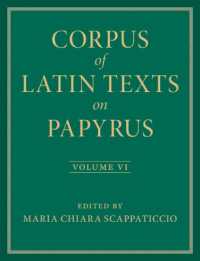 Corpus of Latin Texts on Papyrus: Volume 6, Parts VI and VII, Appendix and Bibliography