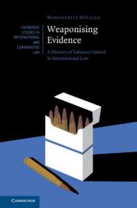 国際法におけるタバコ規制の歴史<br>Weaponising Evidence : A History of Tobacco Control in International Law (Cambridge Studies in International and Comparative Law)