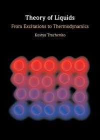 液体の理論：励起から熱力学まで<br>Theory of Liquids : From Excitations to Thermodynamics