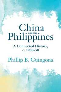中国とフィリピン：つながる歴史 1900-1950年<br>China and the Philippines : A Connected History, c. 1900-50 (Asian Connections)