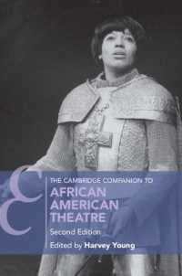 ケンブリッジ版　アフリカ系アメリカ演劇必携（第２版）<br>The Cambridge Companion to African American Theatre (Cambridge Companions to Theatre and Performance) （2ND）