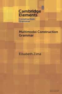マルチモーダル構文文法<br>Multimodal Construction Grammar (Elements in Construction Grammar)