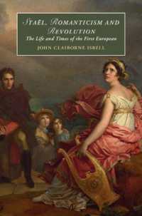 Staël, Romanticism and Revolution : The Life and Times of the First European (Cambridge Studies in Romanticism)