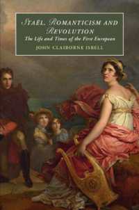 Staël, Romanticism and Revolution : The Life and Times of the First European (Cambridge Studies in Romanticism)