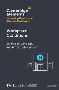 Workplace Conditions (Elements of Improving Quality and Safety in Healthcare)