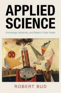 Applied Science : Knowledge, Modernity, and Britain's Public Realm (Science in History)