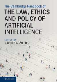 ケンブリッジ版　人工知能のための法、倫理、政策ハンドブック<br>The Cambridge Handbook of the Law, Ethics and Policy of Artificial Intelligence (Cambridge Law Handbooks)