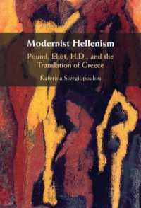Modernist Hellenism : Pound, Eliot, H.D., and the Translation of Greece