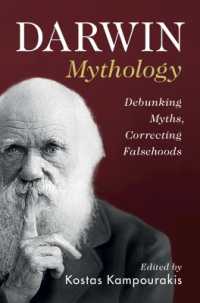 Ｋ．カンプラーキス編／ダーウィンの神話<br>Darwin Mythology : Debunking Myths, Correcting Falsehoods