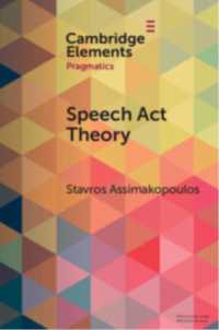 Speech Act Theory : Between Narrow and Broad Pragmatics (Elements in Pragmatics)