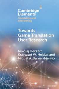 Towards Game Translation User Research (Elements in Translation and Interpreting)