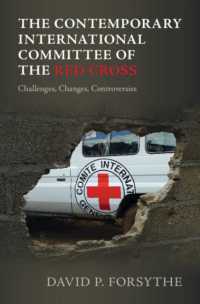 現代の赤十字国際委員会：課題、変化、論争<br>The Contemporary International Committee of the Red Cross : Challenges, Changes, Controversies