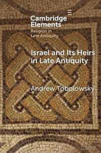 Israel and its Heirs in Late Antiquity (Elements in Religion in Late Antiquity)