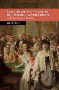 Luck, Leisure, and the Casino in Nineteenth-Century Europe : A Cultural History of Gambling (New Studies in European History)