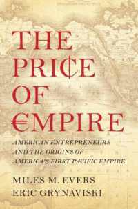 The Price of Empire : American Entrepreneurs and the Origins of America's First Pacific Empire